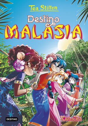 DESTINO MALASIA (TEA STILTON 36)