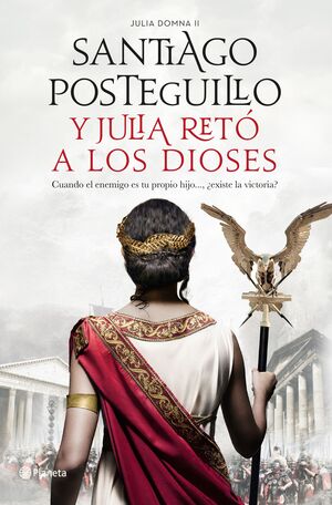 Y JULIA RETÓ A LOS DIOSES (JULIA DOMNA II)