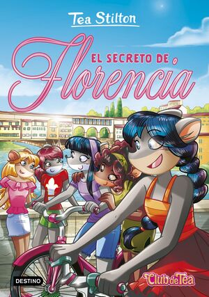 EL SECRETO DE FLORENCIA (TEA STILTON 37)