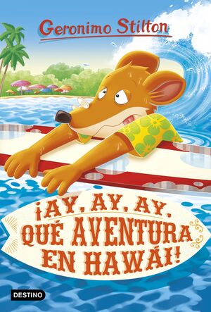 ¡AY, AY, AY, QUÉ AVENTURA EN HAWÁI! (GERONIMO STILTON 80)