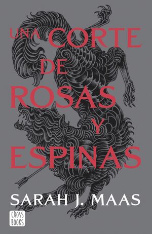 UNA CORTE DE ROSAS Y ESPINAS I. NUEVA PRESENTACIÓN