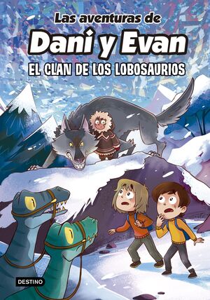 LAS AVENTURAS DE DANI Y EVAN 8. EL CLAN DE LOS LOBOSAURIOS