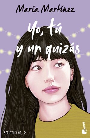 YO TU Y UN QUIZAS SERIE TU Y YO 2
