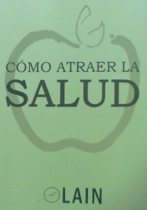 CÓMO ATRAER LA SALUD