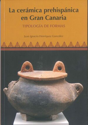 LA CERÁMICA PREHISPÁNICA EN GRAN CANARIA