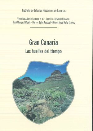 GRAN CANARIA. LAS HUELLAS DEL TIEMPO