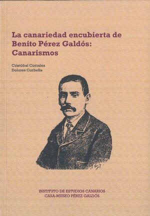 LA CANARIEDAD ENCUBIERTA DE BENITO PEREZ GALDÓS: CANARISMOS