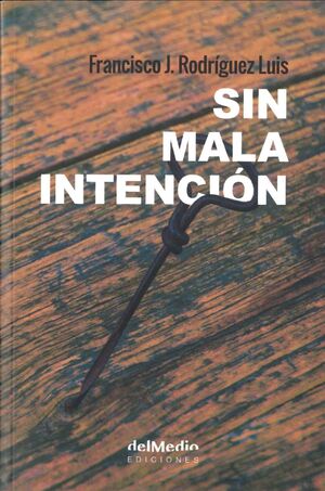 SIN MALA INTENCIÓN