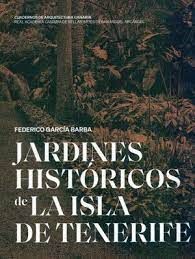 JARDINES HISTÓRICOS DE LA ISLA DE TENERIFE