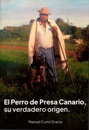 EL PERRO DE PRESA CANARIO, SU VERDADERO ORIGEN