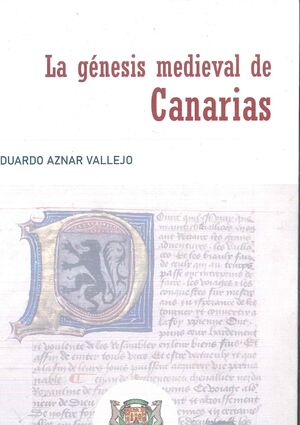 LA GÉNESIS MEDIEVAL DE CANARIAS