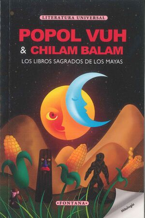 POPOL VUH & CHILAM BALAM