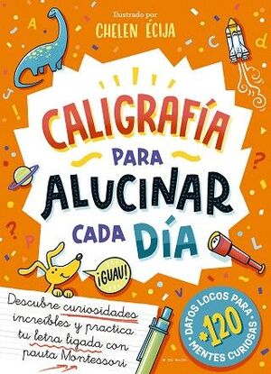 CALIGRAFIA PARA ALUCINAR CADA DIA