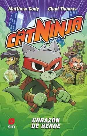 CATNINJA 6 CORAZÓN DE HÉROE
