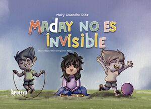 MADAY NO ES INVISIBLE
