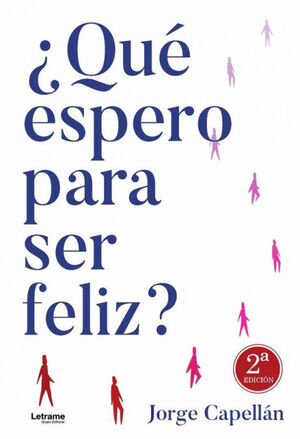 ¿QUÉ ESPERO PARA SER FELIZ?