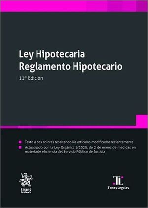 LEY HIPOTECARIA. REGLAMENTO HIPOTECARIO 11ª EDICIÓN