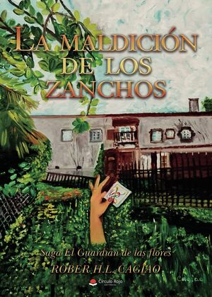 EL GUARDIAN DE LAS FLORES VII: LA MALDICIÓN DE LOS ZANCHOS