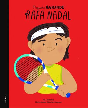 PEQUEÑO Y GRANDE RAFA NADAL