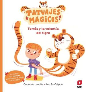 TATUAJES MAGICOS. TOMÁS Y LA VALENTÍA DEL TIGRE