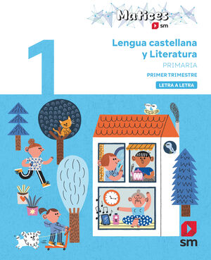 1º PRIMARIA LENGUA TRIMESTRES. LETRA A LETRA. MATICES