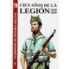 CIEN AÑOS DE LA LEGIÓN ESPAÑOLA 1920-2020