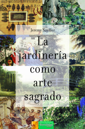 LA JARDINERÍA COMO ARTE SAGRADO