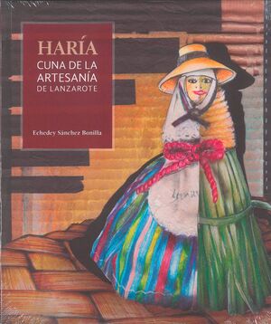 HARÍA. CUNA DE LA ARTESANÍA DE LANZAROTE