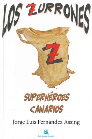 LOS ZURRONES SUPERHÉROES CANARIOS