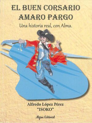 EL BUEN CORSARIO AMARO PARGO. (JUVENIL)