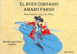 EL BUEN CORSARIO AMARO PARGO. (INFANTIL)