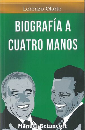 BIOGRAFIA A CUATRO MANOS. LORENZO OLARTE