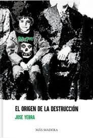 EL ORIGEN DE LA DESTRUCCIÓN