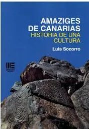 AMAZIGES DE CANARIAS. HISTORIA DE UNA CULTURA