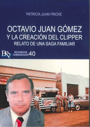 OCTAVIO JUAN GOMEZ Y LA CREACION DEL CLIPPER