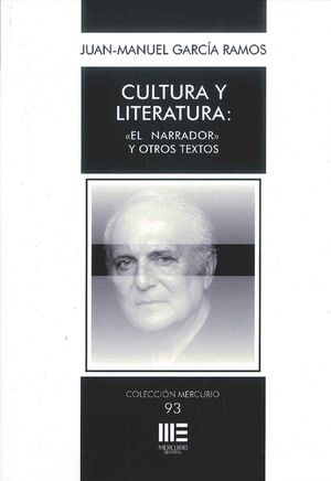 CULTURA Y LITERATURA. EL NARRADOR Y OTROS TEXTOS