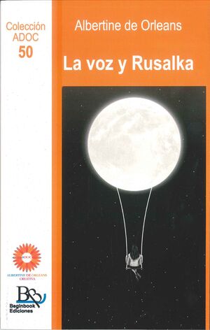 LA VOZ Y RUSALKA