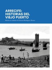 ARRECIFE: HISTORIAS DEL VIEJO PUERTO