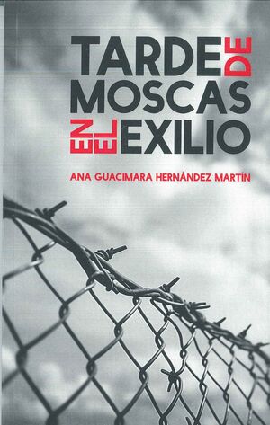 TARDE DE MOSCAS EN EL EXILIO