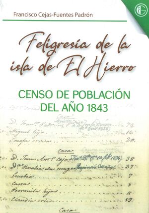 FELIGRESÍA DE LA ISLA DE EL HIERRO. CENSO DE POBLACIÓN 1843