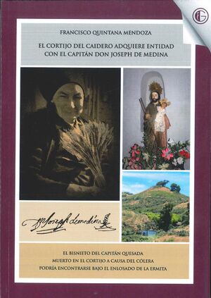 EL CORTIJO DEL CAIDERO ADQUIERE ENTIDAD CON EL CAPITÁN DON JOSEPH DE MEDINA