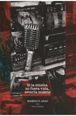 SI LA MÚSICA NO FUERA VIDA, ESTARÍA MUERTO