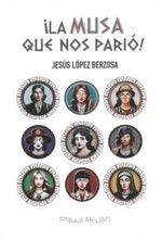 LA MUSA QUE NOS PARIO