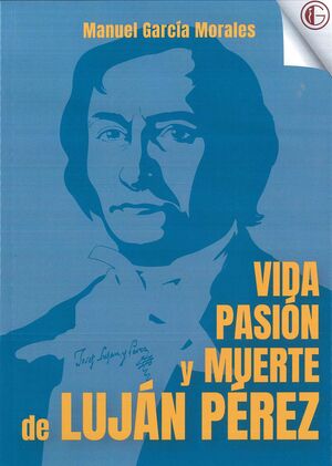 VIDA, PASIÓN Y MUERTE DE LUJÁN PÉREZ