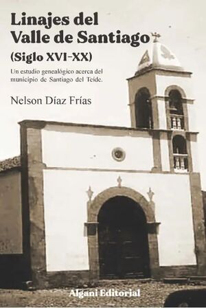 LINAJES DEL VALLE DE SANTIAGO (SIGLO XVI - XX)