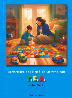 YO TAMBIÉN SOY MAMÁ DE UN NIÑO CON T.E.A.