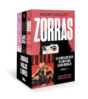 PACK TRILOGÍA ZORRAS (CONTIENE LOS TÍTULOS: ZORRAS  MALAS  LIBRES)