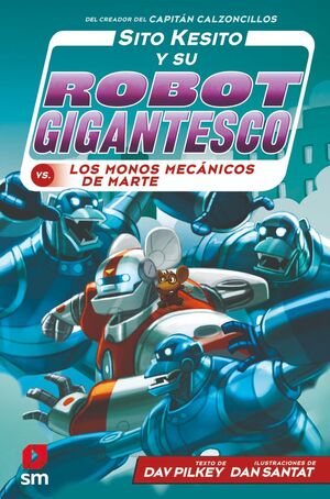 SITO KESITO Y SU ROBOT GIGANTESCO CONTRA LOS MONOS MECÁNICOS DE MARTE