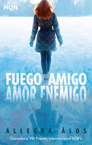 FUEGO AMIGO, AMOR ENEMIGO