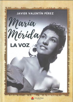 MARÍA MÉRIDA: LA VOZ